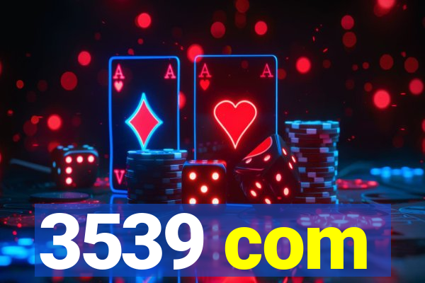 3539 com